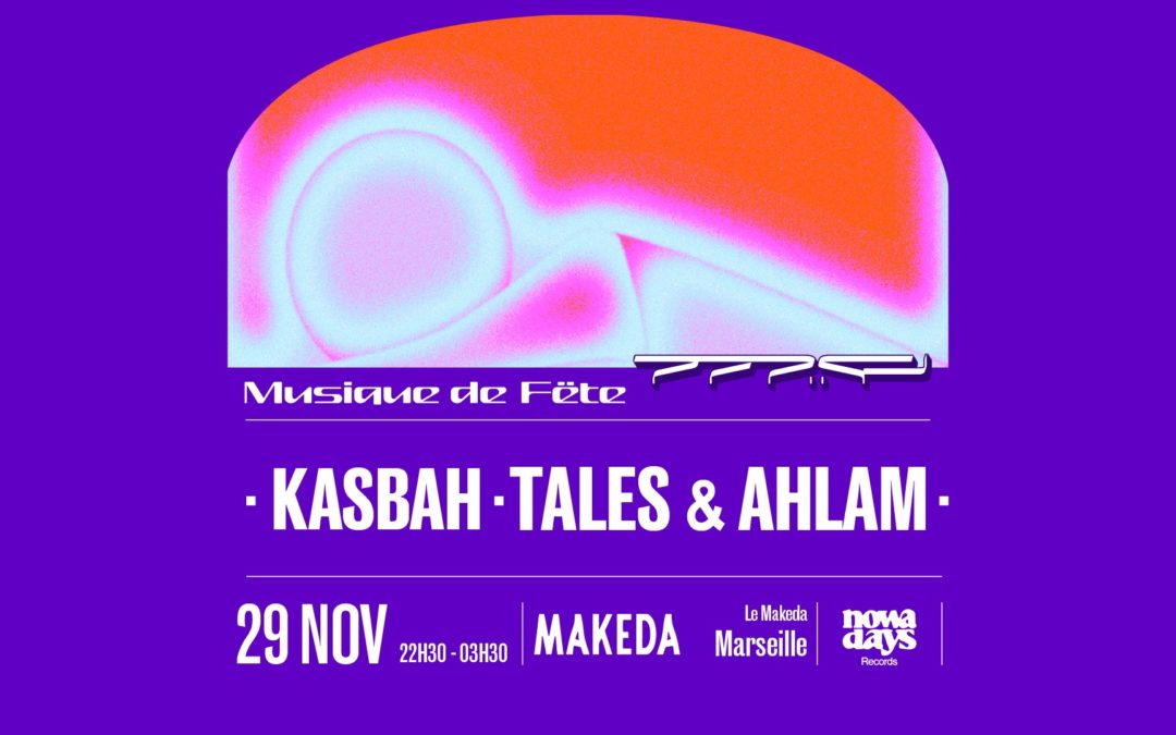 Musique de Fëte (KasbaH, Tales & Ahlam)