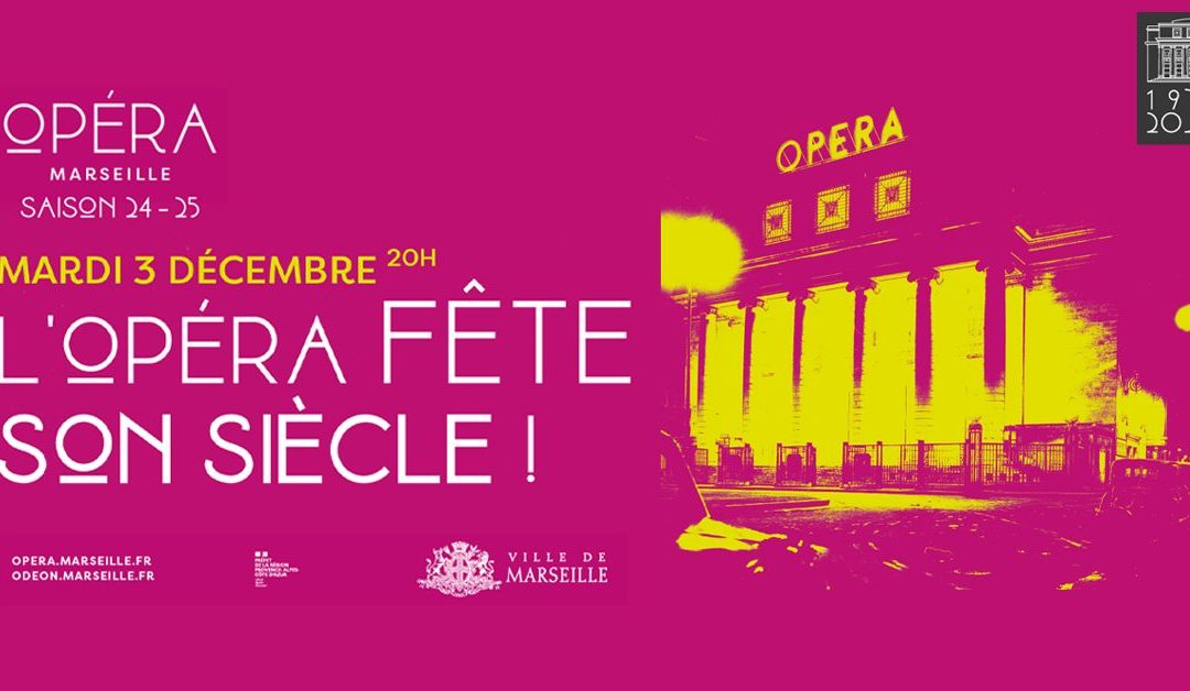 L’Opéra de Marseille fête son siècle