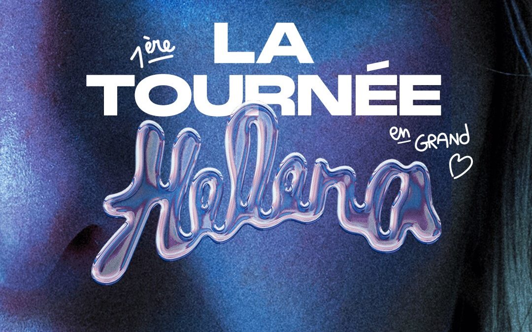 HELENA – LA 1ÈRE TOURNÉE EN GRAND