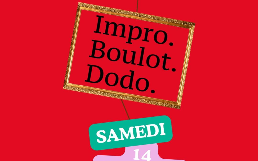 IMPRO. BOULOT. DODO.