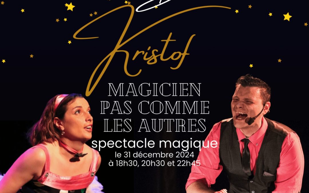 Soirée du réveillon – Kristof, un magicien pas comme les autres