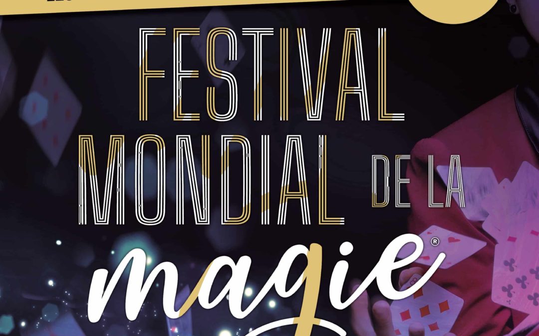FESTIVAL MONDIAL DE LA MAGIE – 3e édition