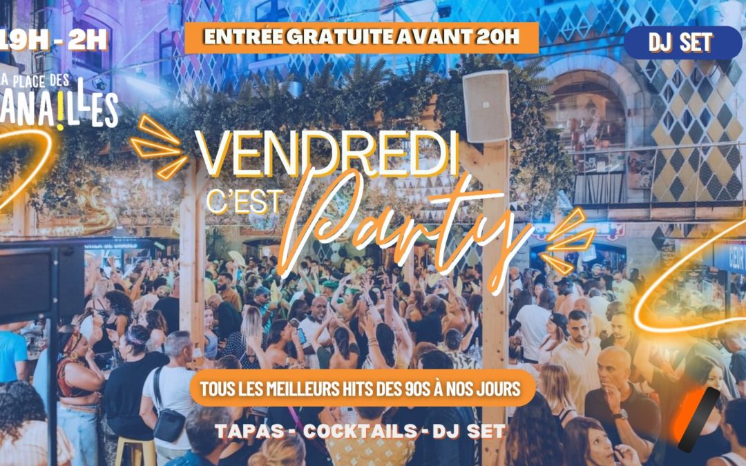 Vendredi C&rsquo;est Party