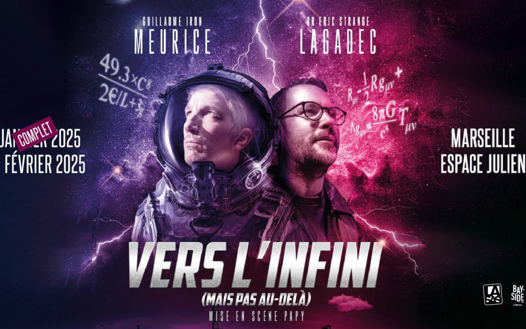 Guillaume Meurice et Éric Lagadec – Vers l&rsquo;infini (mais pas au-delà)