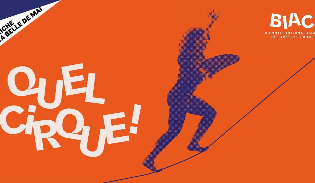 Quel Cirque ! : week-end d’ouverture de la BIAC 25