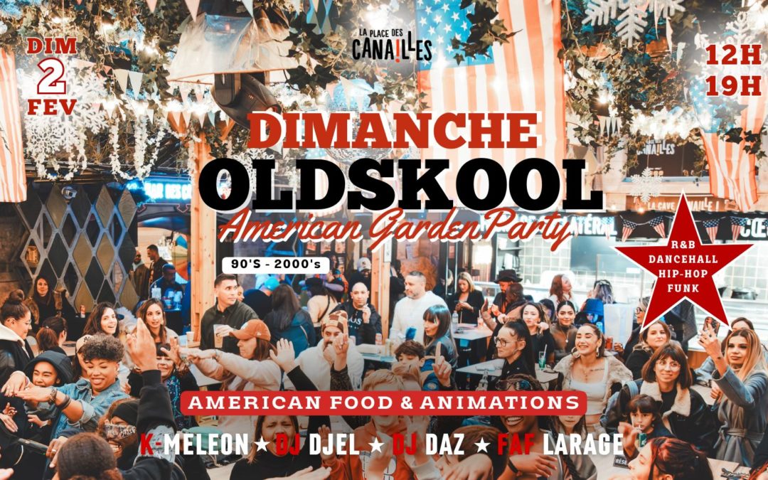 Dimanche Oldskool – American Garden Party