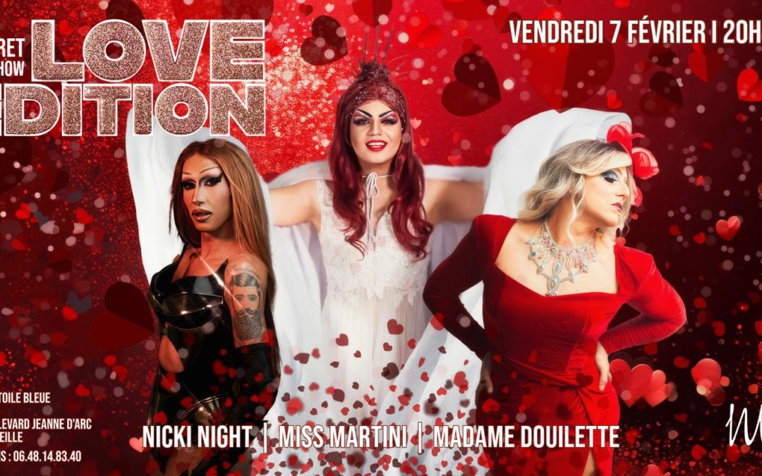 DRAG SHOW LOVE EDITION 7 FÉVRIER CABARET ETOILE BLEUE