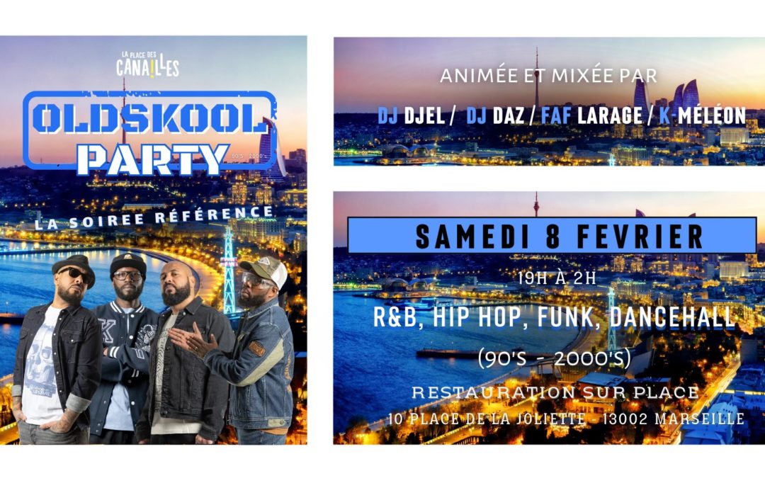 OLDSKOOL PARTY   Samedi 8 Février