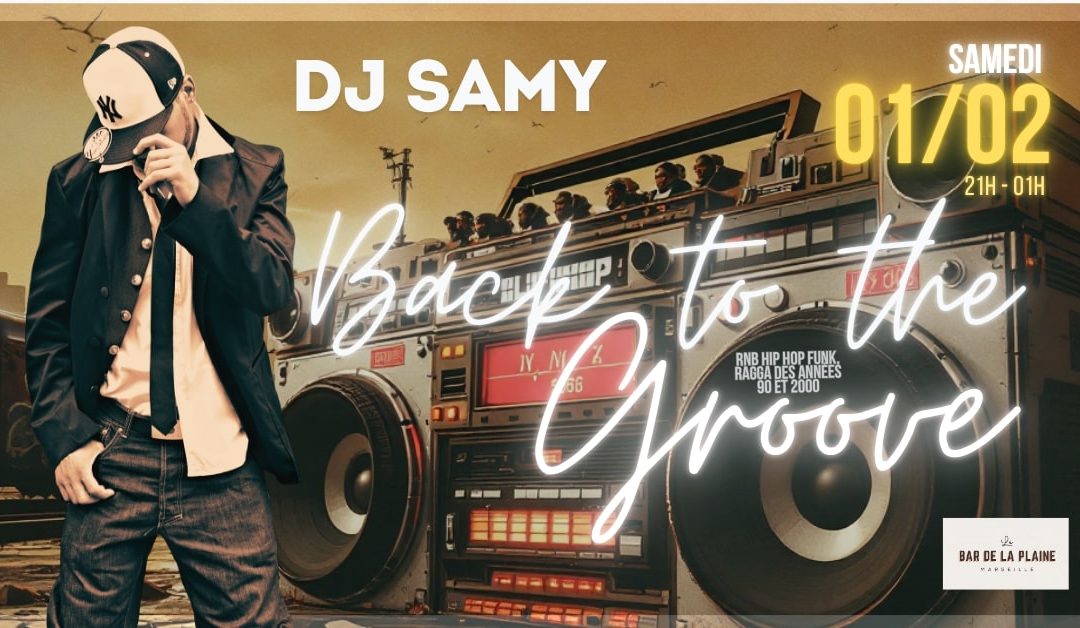 Back To The Groove | DJ Samy @ Bar de La Plaine
