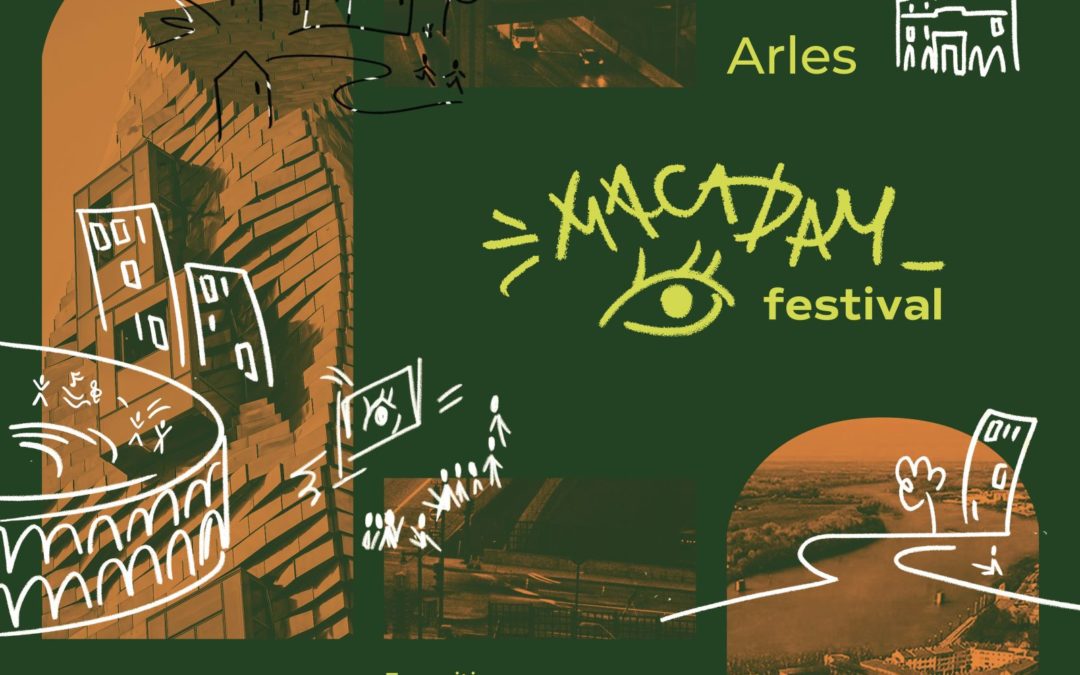 FESTIVAL MACADAM ARLES du 26/02 au 1/03/2025