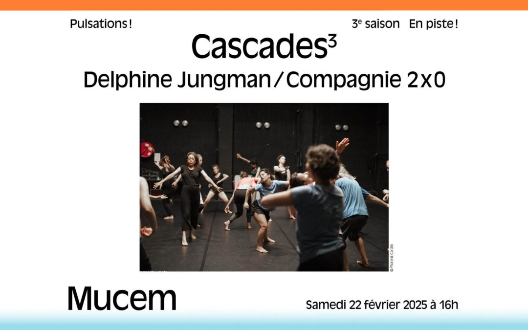 Cascades³ | Pulsations !