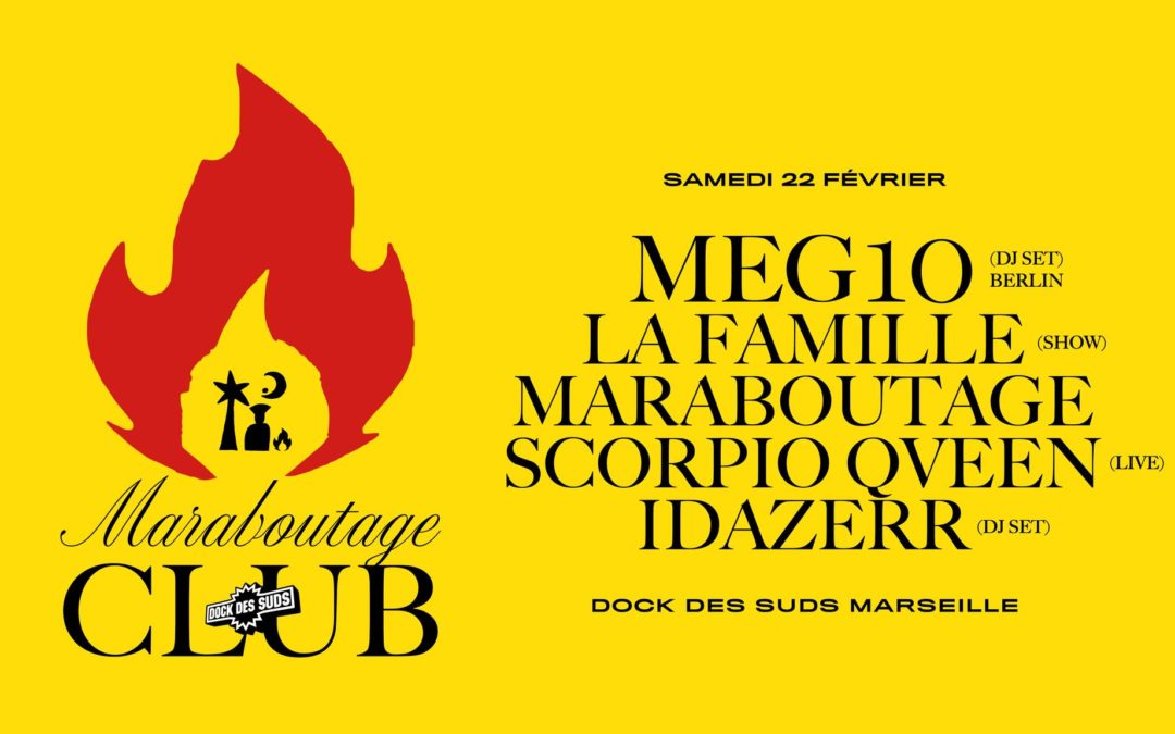 Maraboutage Club @ Dock Des Suds