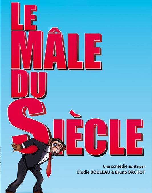 LE MALE DU SIECLE