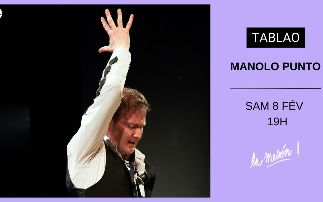 MANOLO PUNTO / TABLAO @La Mesón – MARSEILLE