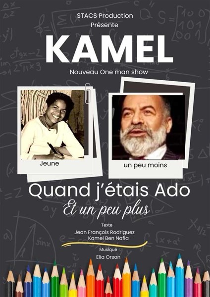 Kamel dans Quand j’étais ado et un peu plus