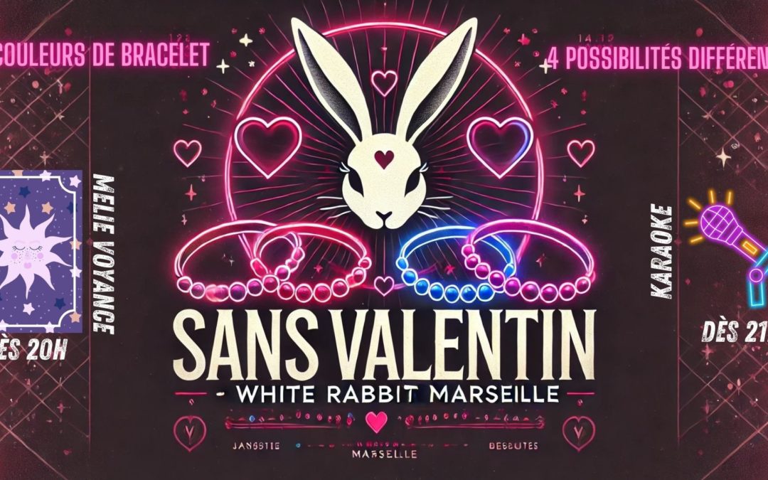 La Sans Valentin du White Rabbit