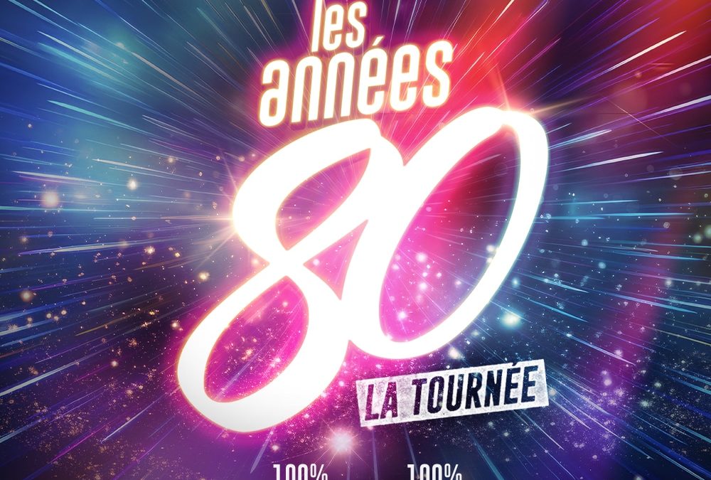 Les années 80 – La tournée