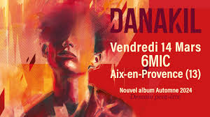 Danakil au 6mic vendredi soir