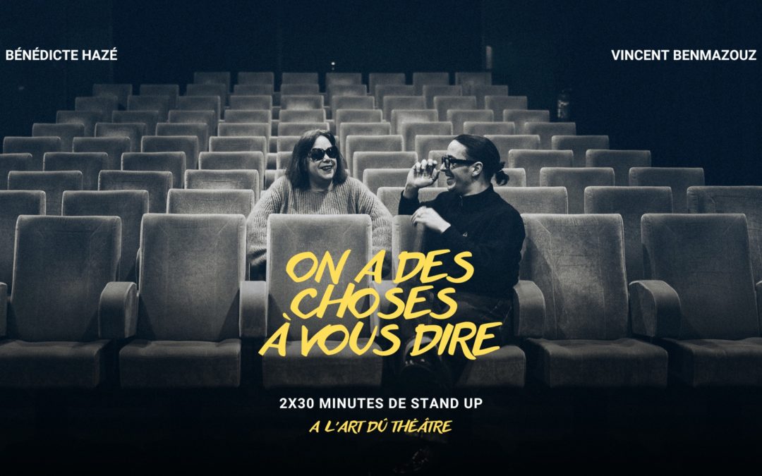 On a des choses à vous dire : stand up à l’art dû