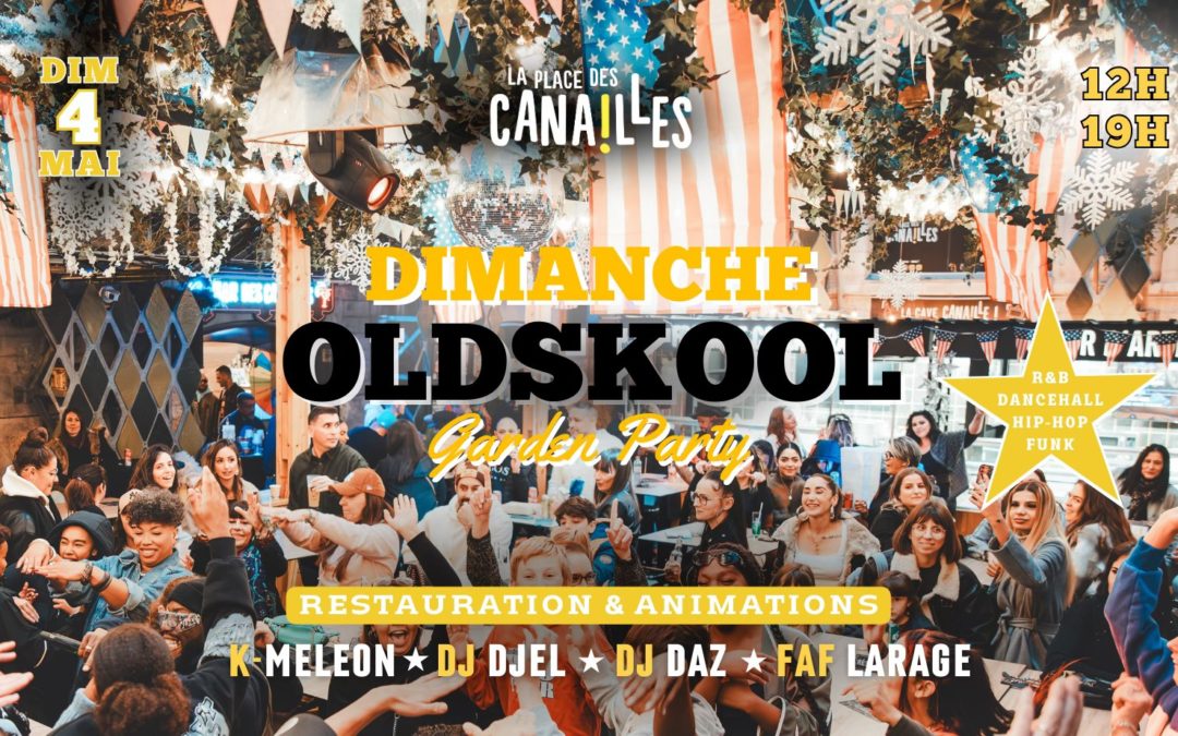 Dimanche Oldskool – Garden Party