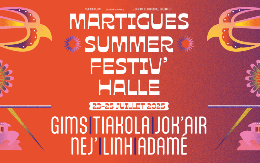 Martigues Summer Festival 2025 : du 23 au 25 juillet avec Gims , Tiakola et Jok’Air : 3 places achetées la 4ème offerte