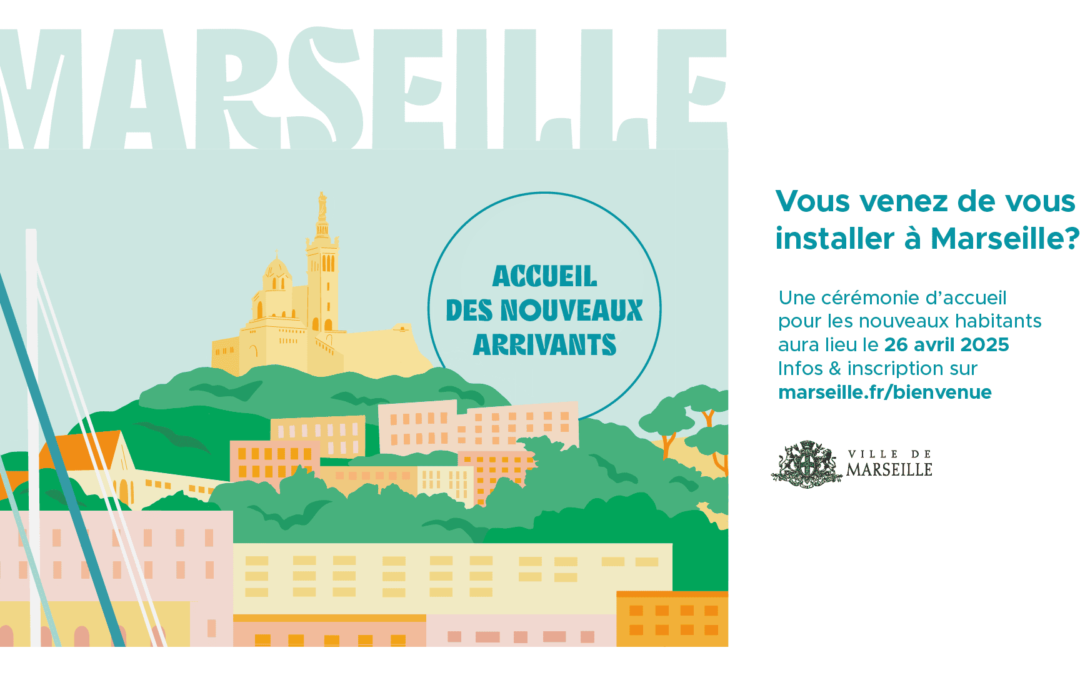 Accueil des Nouveaux arrivants à Marseille C’est samedi !
