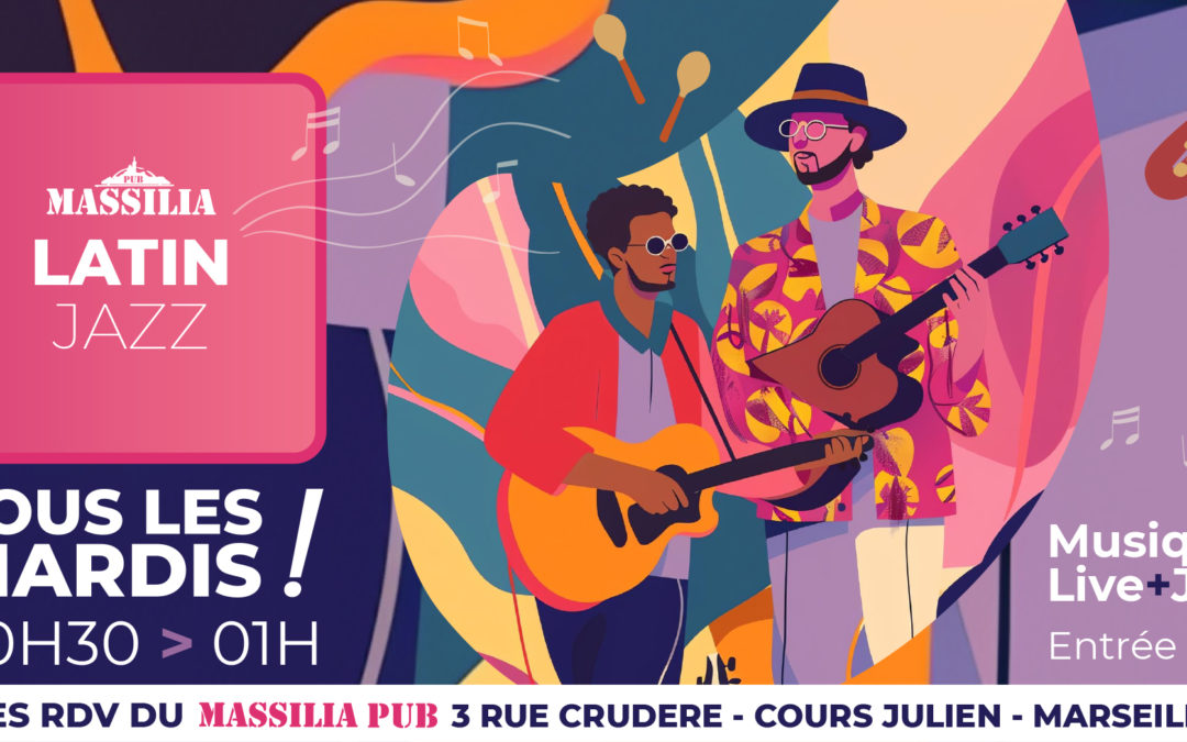 Massillia Latin Jazz mardi au Massillia pub !