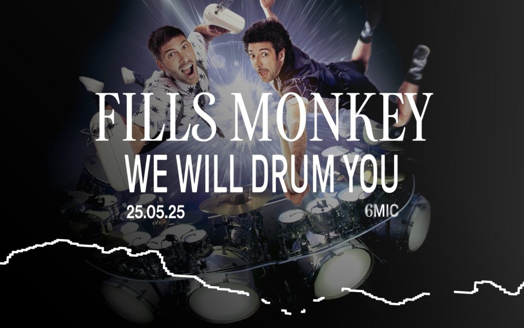 FILLS MONKEY- WE WILL DRUM YOU : UN SPECTACLE À DÉCOUVRIR EN LIVE !