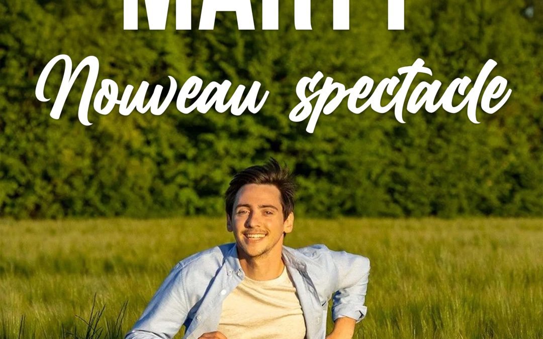 THOMAS MARTY – NOUVEAU SPECTACLE