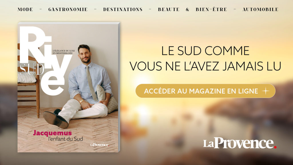 La Provence » lance son nouveau magazine Rive Sud, mêlant luxe, calme et volupté !