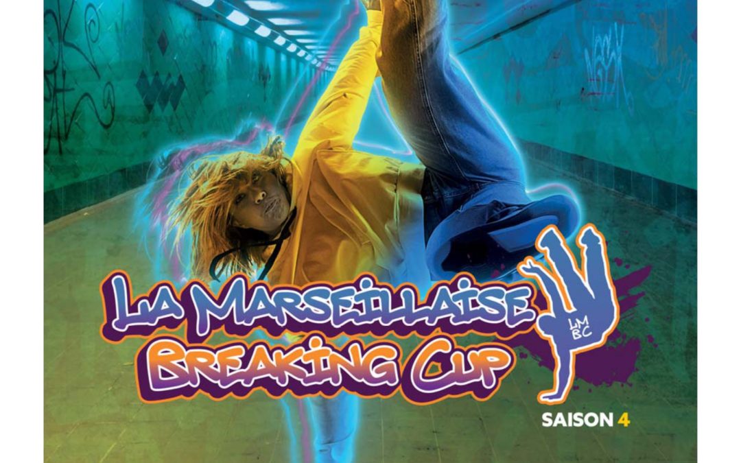 La Marseillaise Breaking Cup : Samedi à l’Hôtel de région !