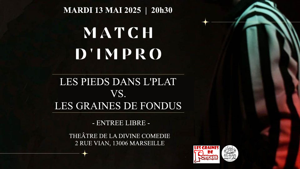 Match d&rsquo;improvisation Les Pieds dans l&rsquo;Plat vs. Les Graines des Fondues