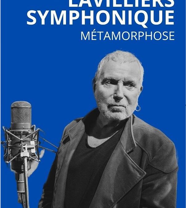 LAVILLIERS SYMPHONIQUE METAMORPHOSE