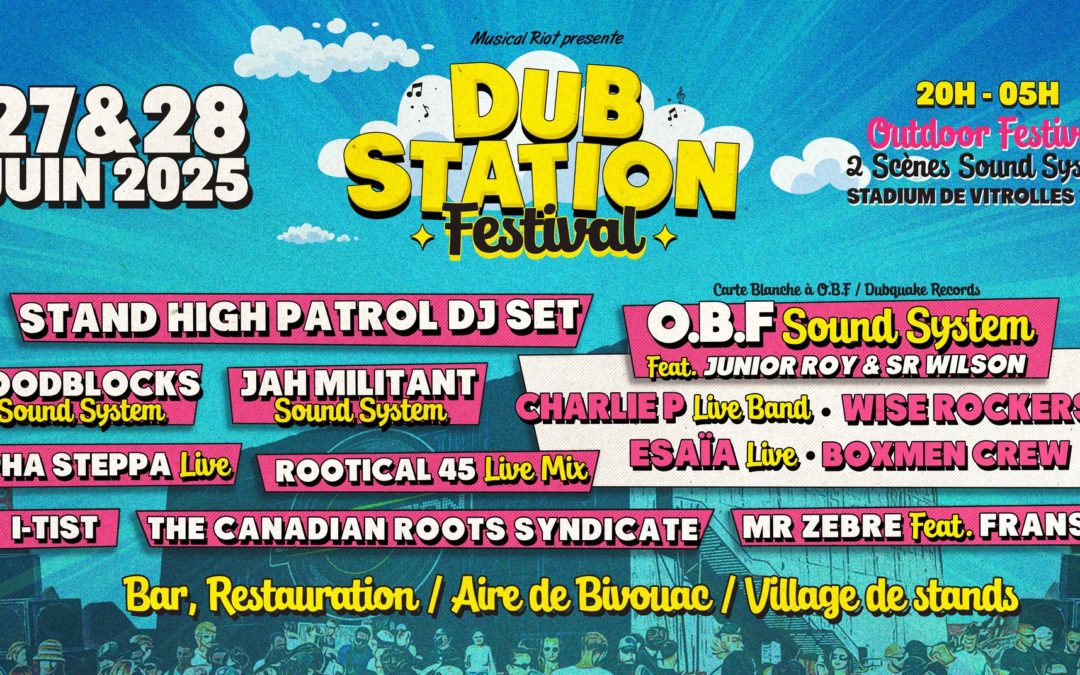 Dub Station Festival les 27 et 28 Juin au Stadium Vitrolles