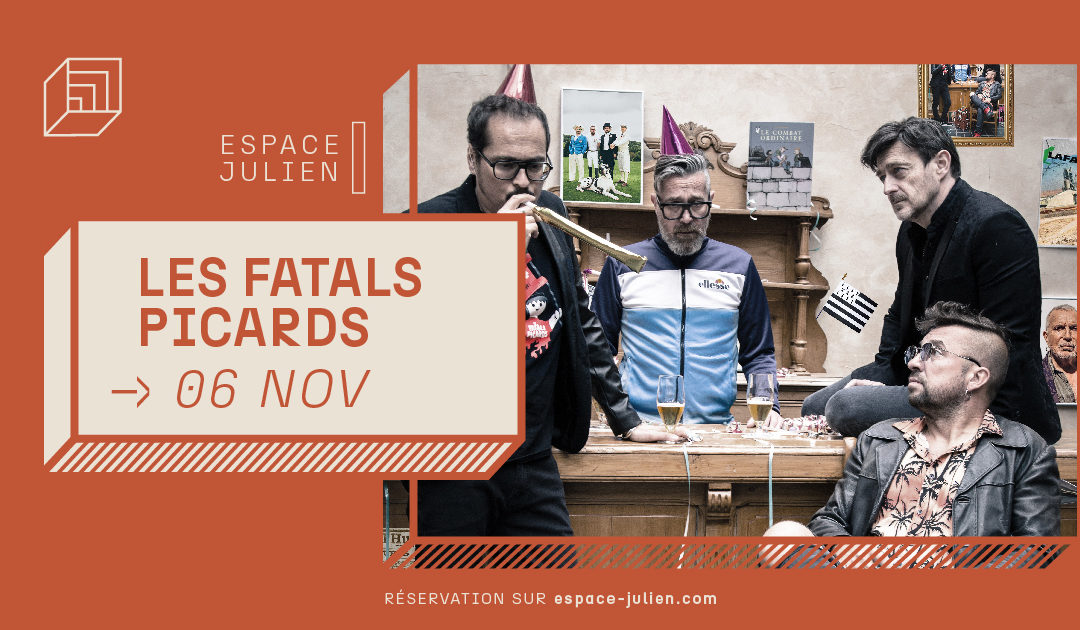 LES FATALS PICARDS