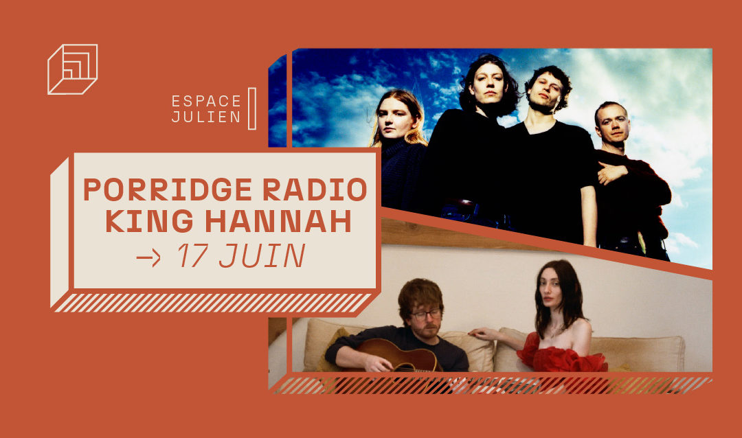 PORRIDGE RADIO + KING HANNAH