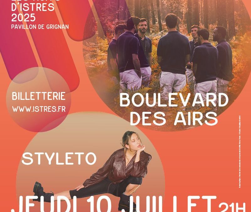 Boulevard des Airs et Styleto aux Nuits d&rsquo;Istres le 10 juillet
