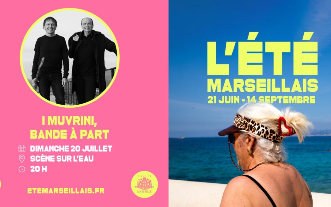 I Muvrini en concert gratuit sur le Vieux Port le 20 juillet  : Vive l&rsquo;été Marseillais !