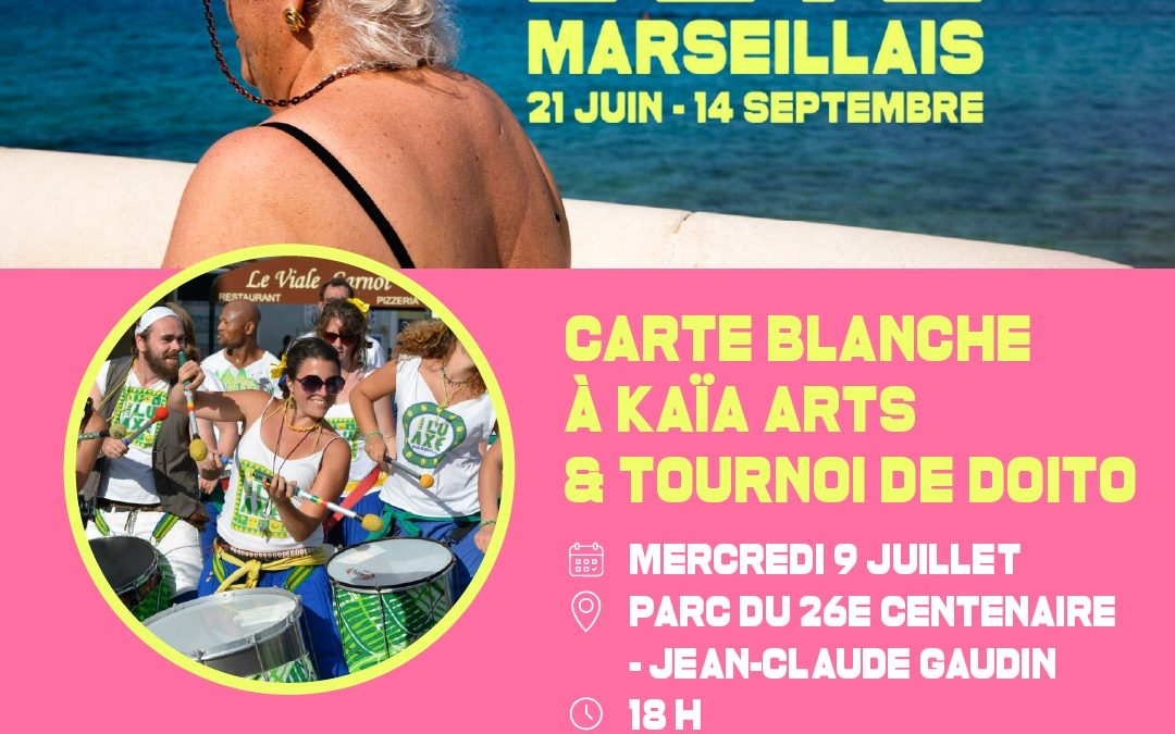 L’été marseillais : carte blanche à Kaïa Arts