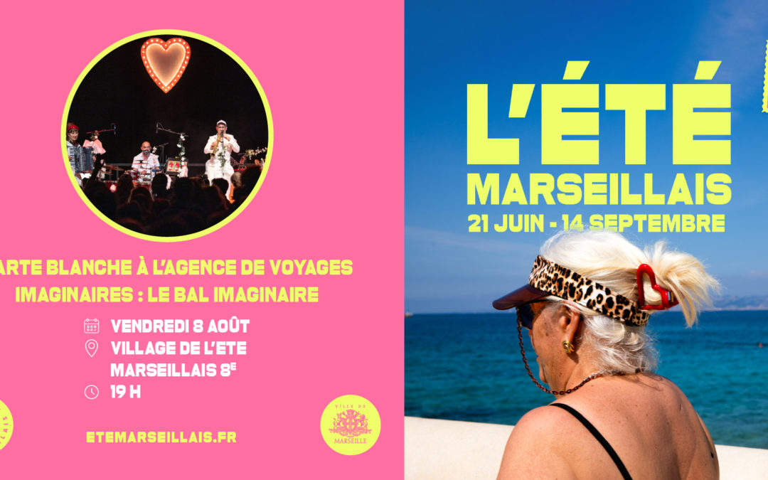 Carte blanche – Le Bal imaginaire par l&rsquo;Agence de Voyages imaginaires