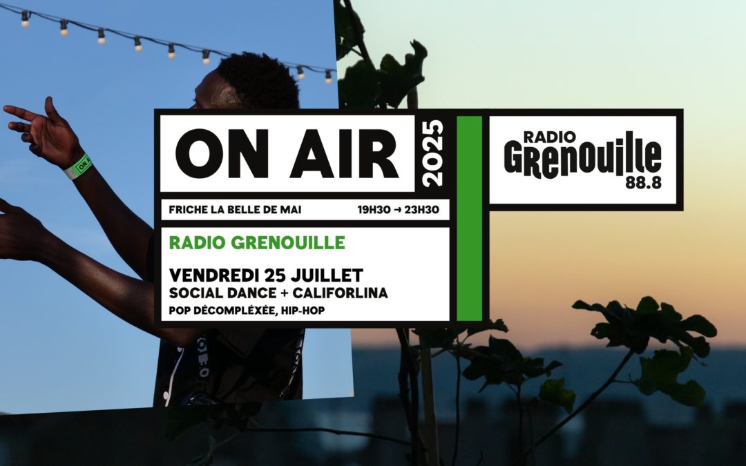 On Air à la friche : soirée Radio Grenouille le 25 juillet !