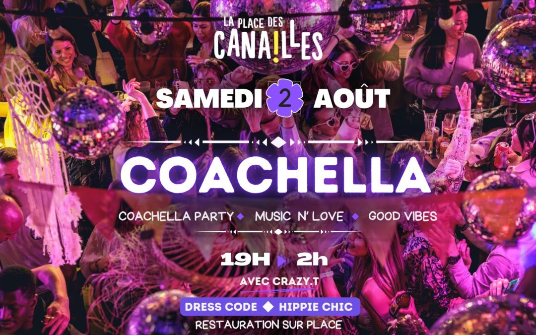 Coachella Party aux Canailles