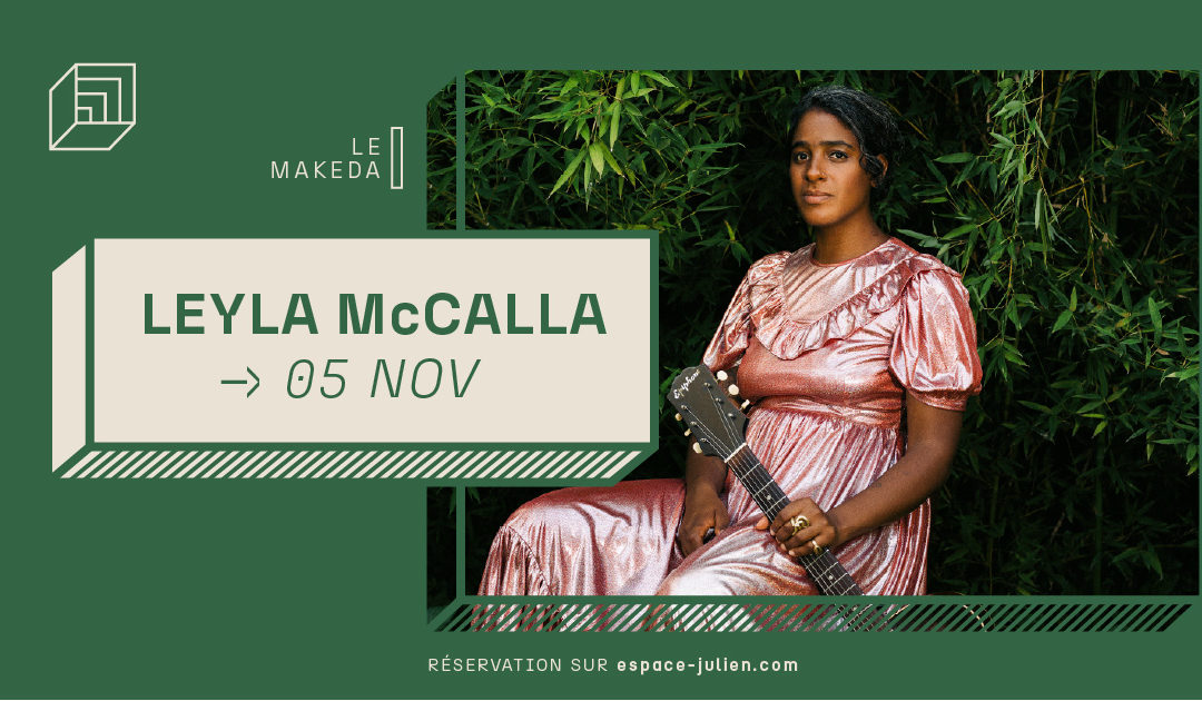 LEYLA McCALLA – LE MAKEDA