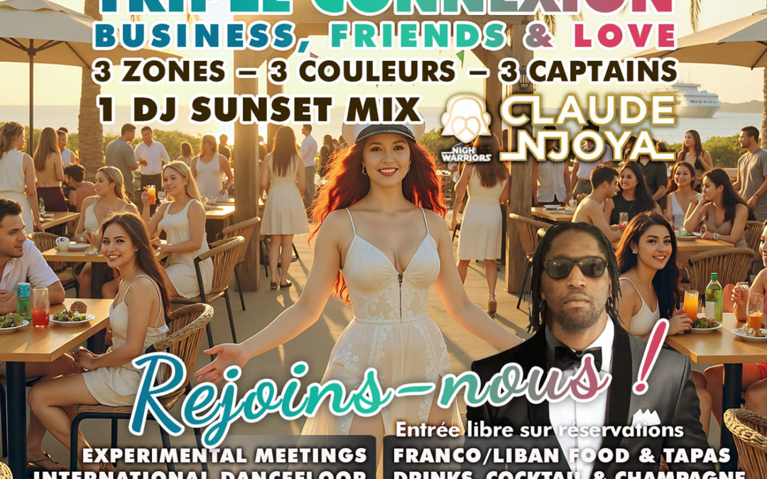 TRIPLE CONNEXIONS – Business, Friends & Love