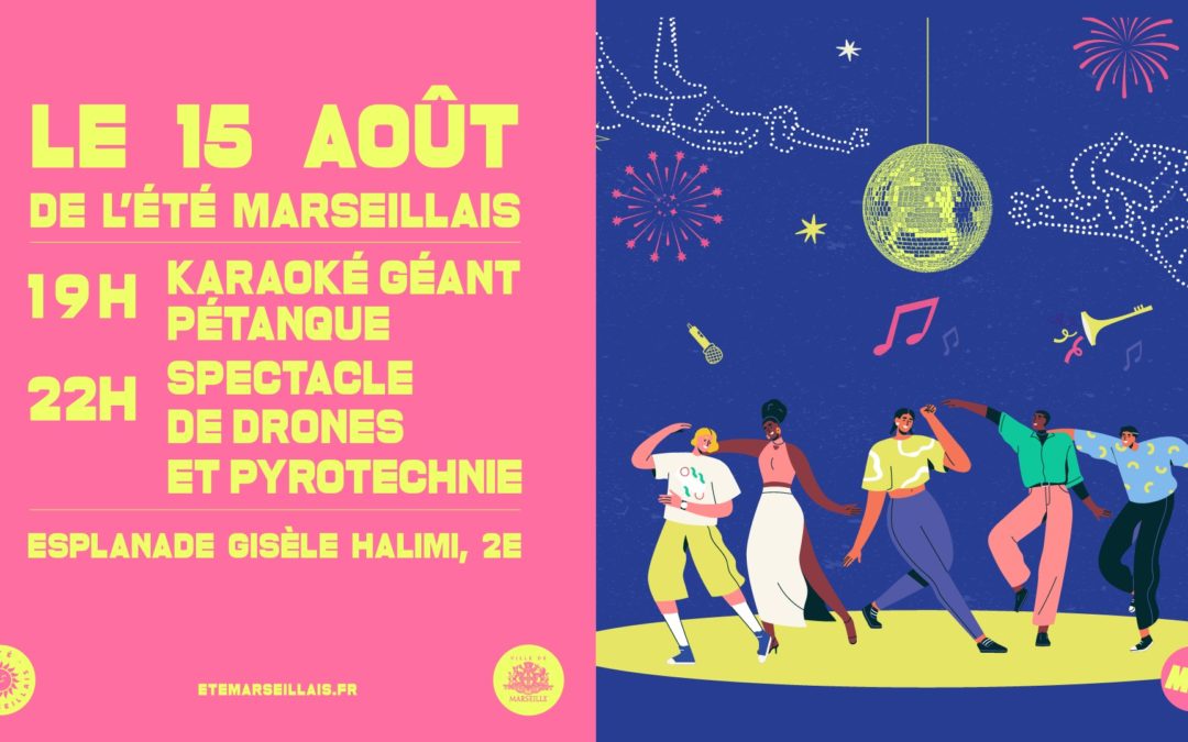 Le 15 Août de l&rsquo;été marseillais : Karaoké, spectacle de drônes, pyrotechnie au J4 !