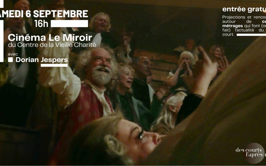 Projection de courts métrages à la Vieille Charité – Avec Dorian Jespers