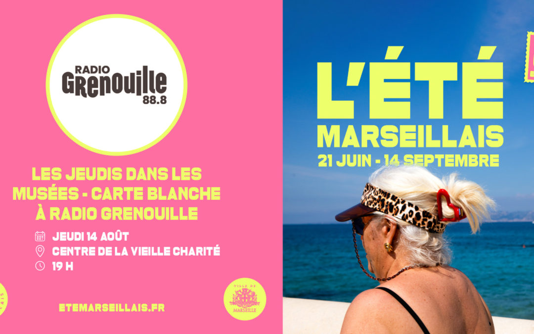 Les jeudis dans les musées – Carte blanche Radio Grenouille