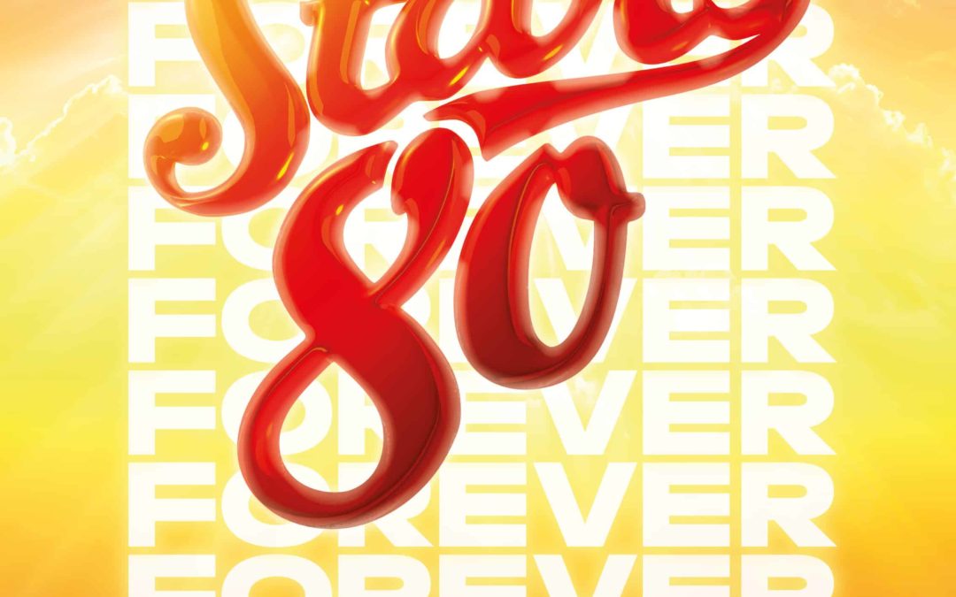 STARS 80 - FOREVER – L’ULTIME RENDEZ-VOUS DES LÉGENDES !