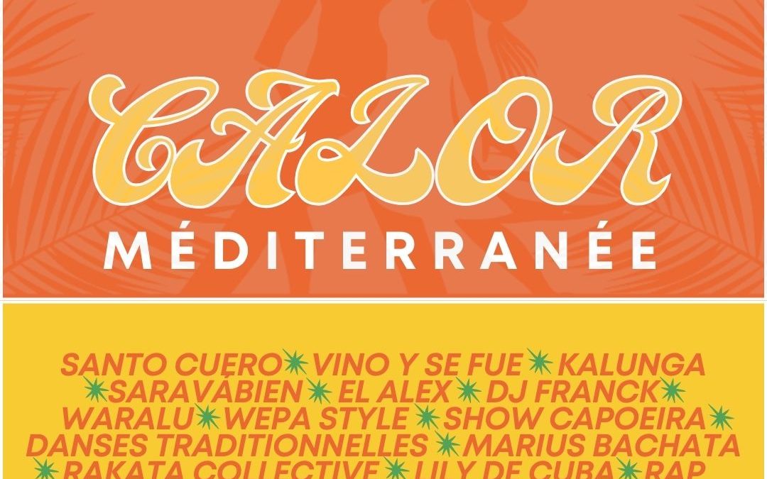 Festival Calor Méditerranée édition  2025