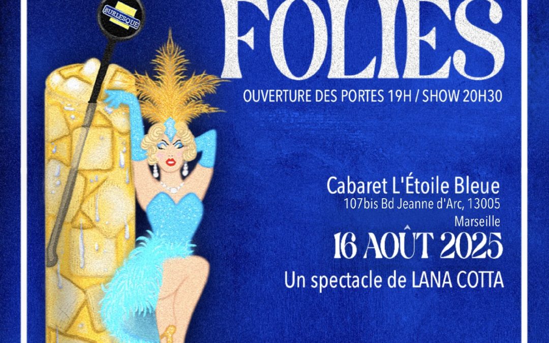 Marseille Folies – Le grand frisson de l’été